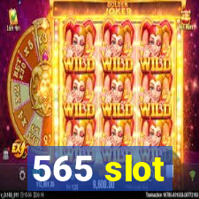 565 slot