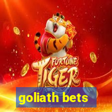 goliath bets