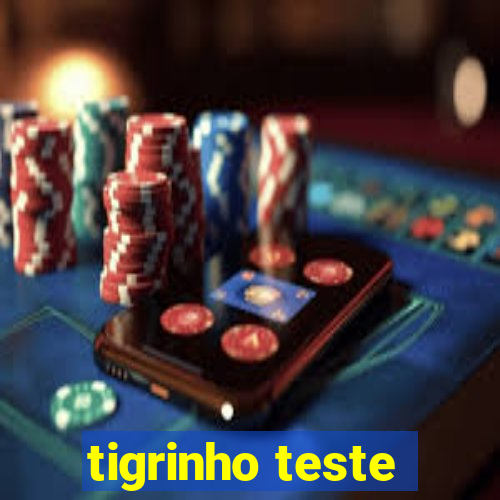 tigrinho teste