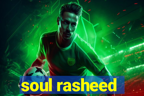 soul rasheed