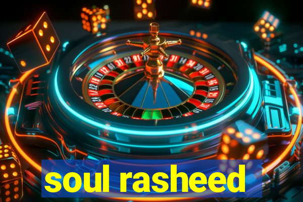 soul rasheed