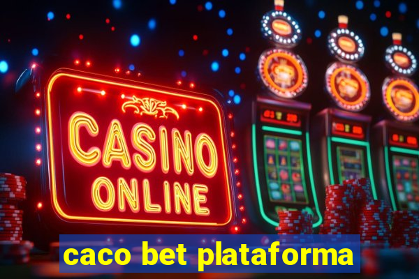 caco bet plataforma