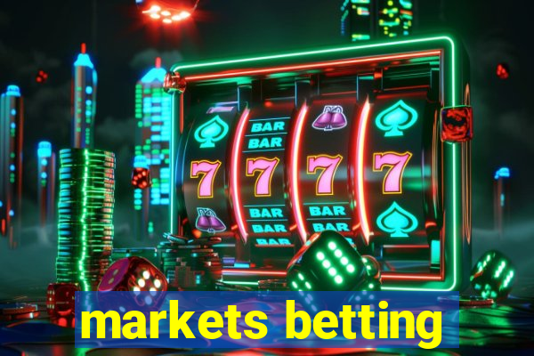 markets betting