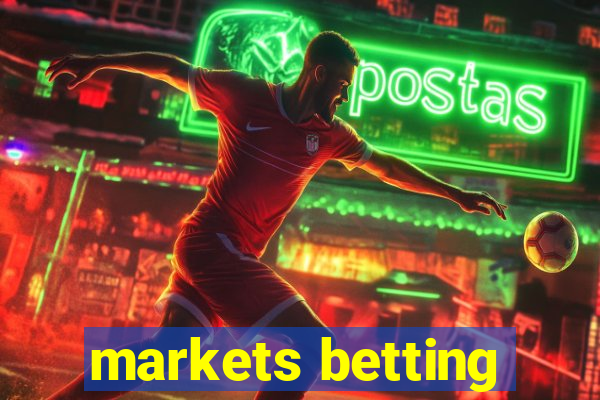 markets betting