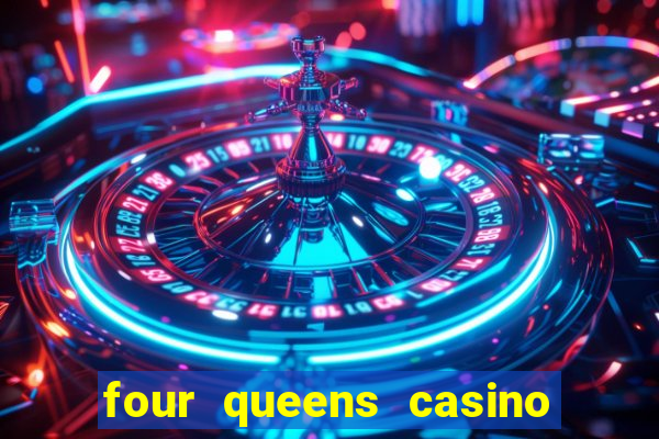 four queens casino hotel las vegas