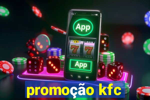 promoção kfc