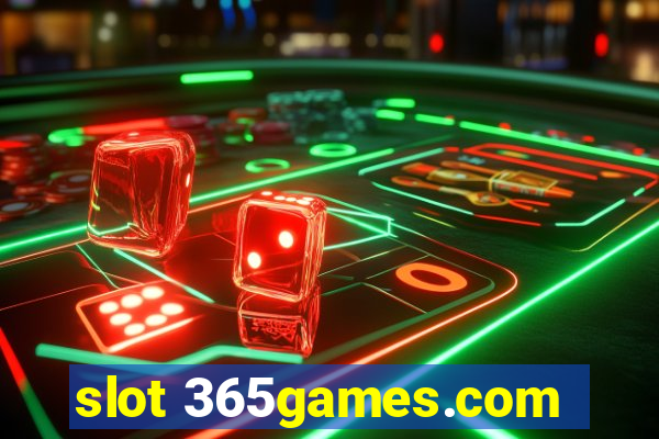 slot 365games.com