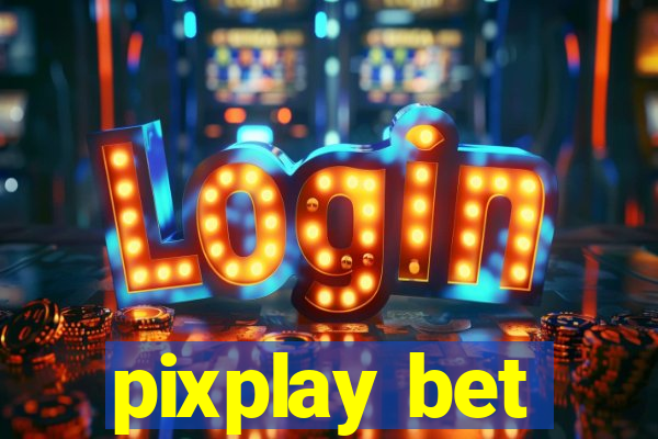 pixplay bet