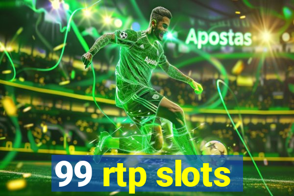 99 rtp slots