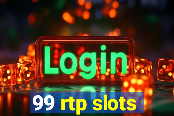 99 rtp slots