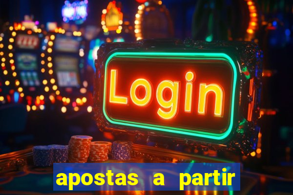 apostas a partir de 1 real