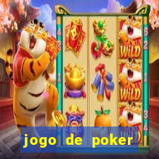 jogo de poker texas holdem