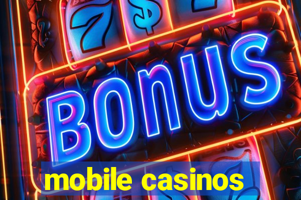 mobile casinos