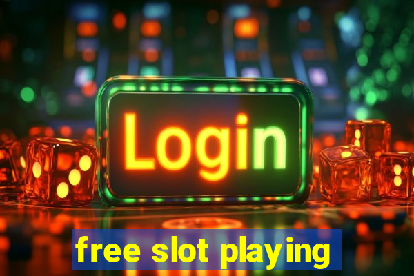 free slot playing