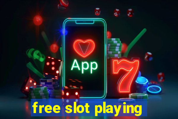 free slot playing