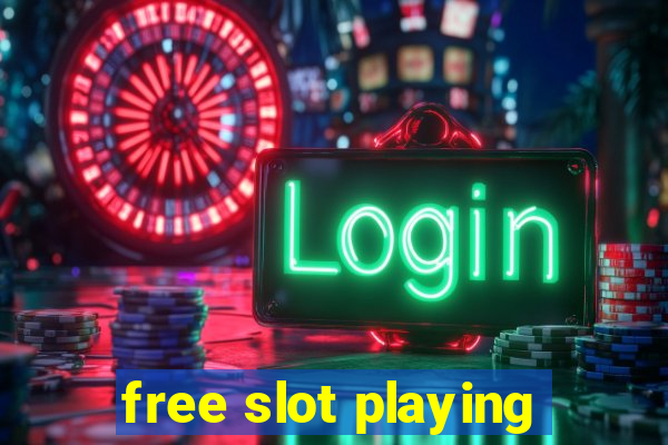 free slot playing