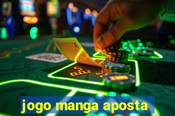 jogo manga aposta