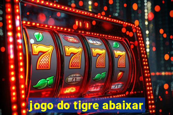 jogo do tigre abaixar