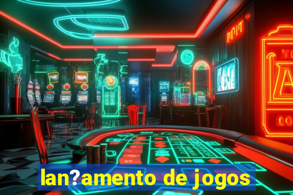 lan?amento de jogos