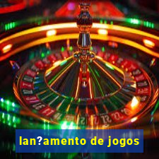 lan?amento de jogos