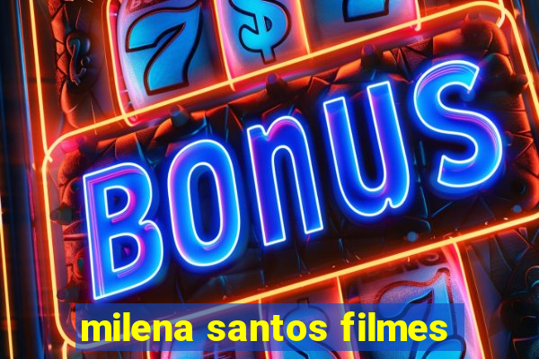 milena santos filmes