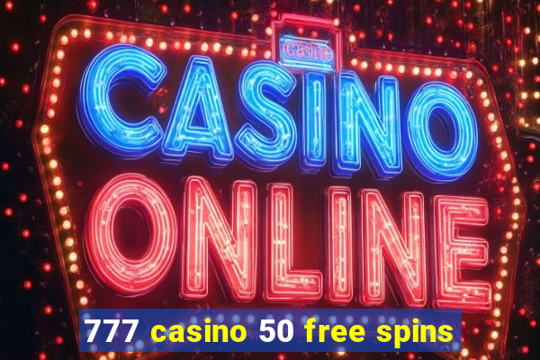 777 casino 50 free spins