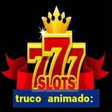 truco animado: truco online