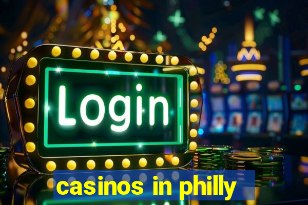 casinos in philly