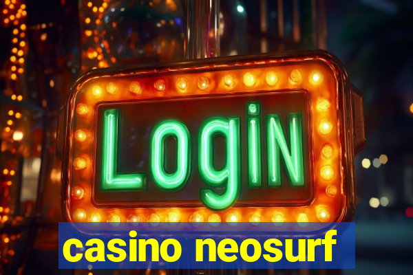 casino neosurf