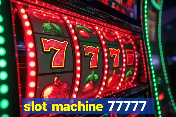 slot machine 77777