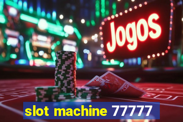 slot machine 77777