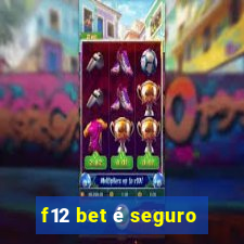 f12 bet é seguro