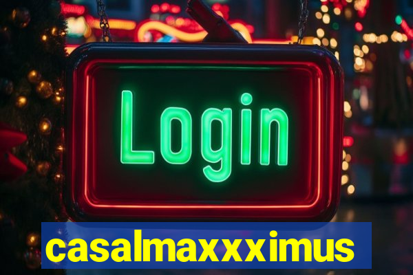 casalmaxxximus