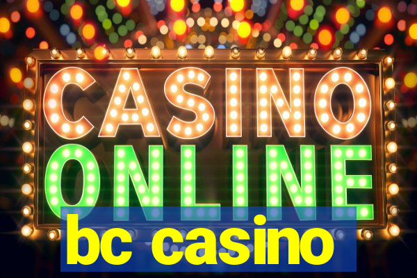 bc casino