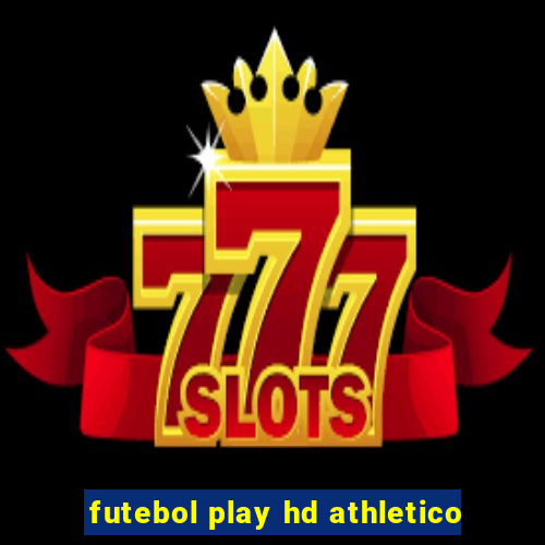 futebol play hd athletico