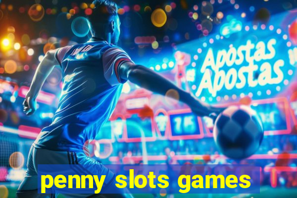 penny slots games