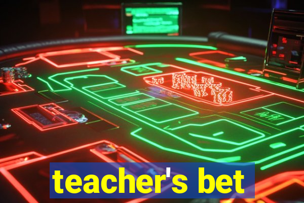 teacher's bet