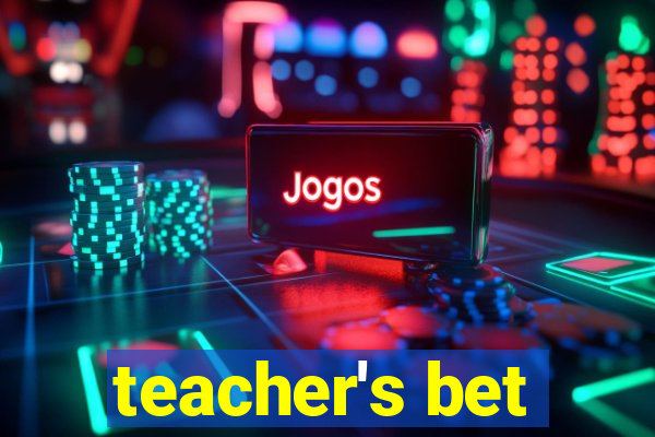 teacher's bet