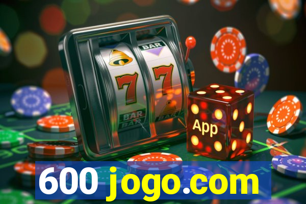 600 jogo.com