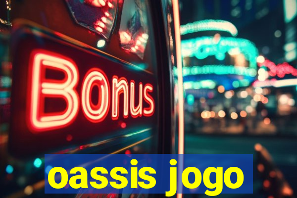 oassis jogo