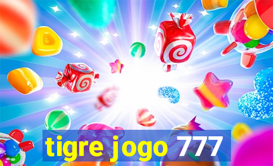 tigre jogo 777