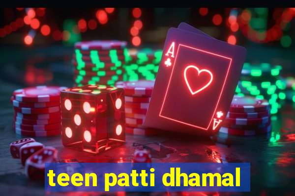 teen patti dhamal