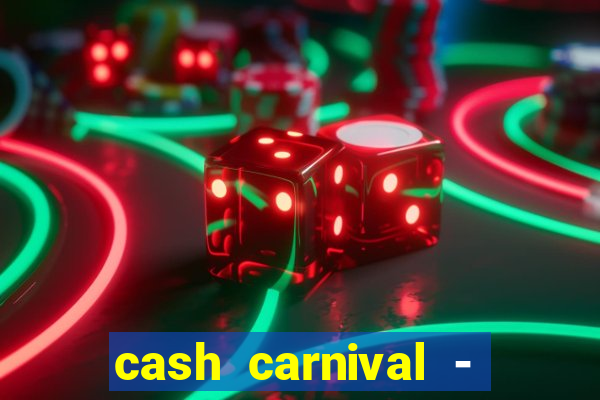 cash carnival - casino slots