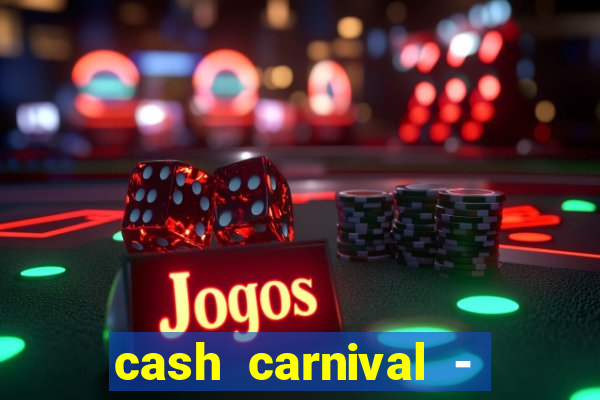 cash carnival - casino slots