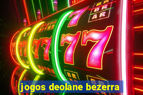 jogos deolane bezerra