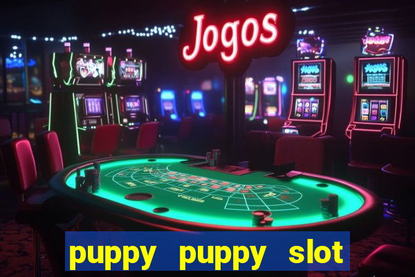 puppy puppy slot free play