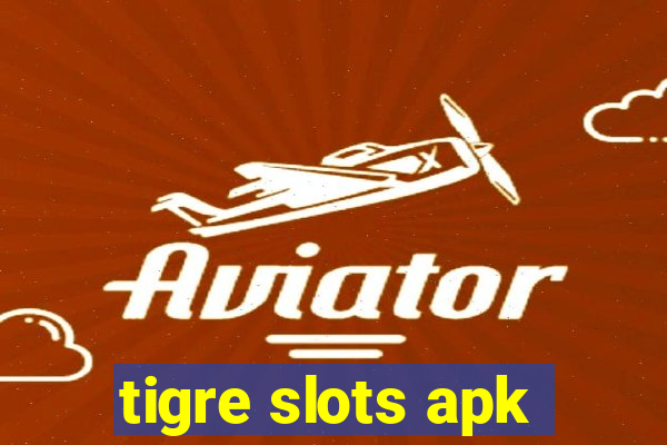 tigre slots apk