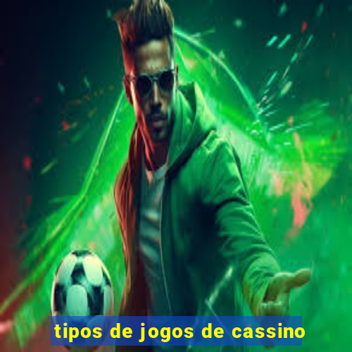 tipos de jogos de cassino