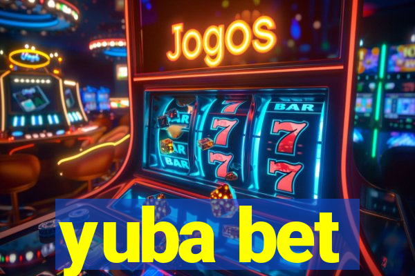 yuba bet