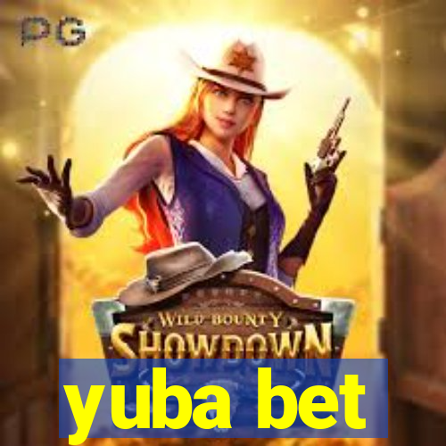 yuba bet